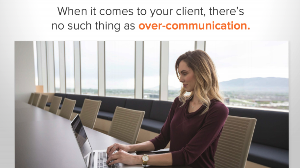 Over communicate with clients